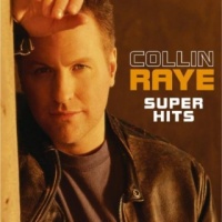 Collin Raye - Super Hits